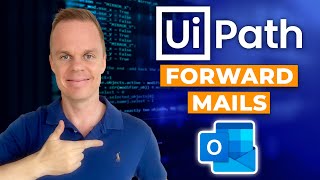 UiPath  How to Forward Outlook Mails  Tutorial [upl. by Etessil669]