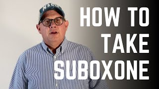 How to take Suboxone Buprenorphine  Naloxone [upl. by Aizat]