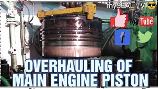 OVERHAULING OF MAIN ENGINE PISTON [upl. by Dorfman166]