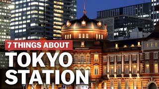 7 Things to know about Tokyo Station  japanguidecom [upl. by Dugas]