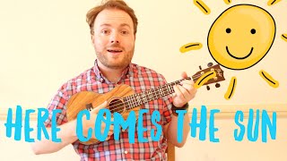 Here Comes The Sun  EASY UKULELE TUTORIAL [upl. by Olivero]