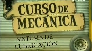 Curso de Mecánica  04  Sistema de lubricación [upl. by Altis]