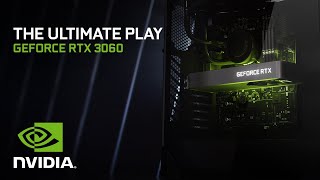 GeForce RTX 3060  The Ultimate Play [upl. by Adnyc]