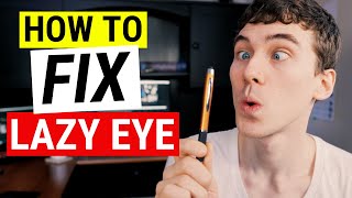 HOW TO FIX LAZY EYE  Amblyopia Treatment Strategies [upl. by Isaak]