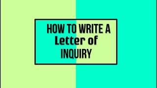 How to Write a Letter of Inquiry [upl. by Hayashi]