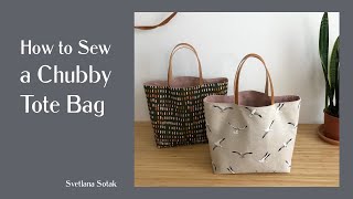 How To Sew A Chubby Tote Bag  Beginner Friendly [upl. by Aysahc808]