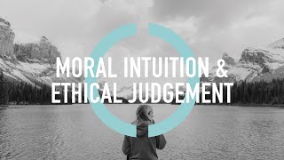 Moral Intuition amp Ethical Judgement [upl. by Ramiah]