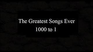 The 5000 Greatest Songs Ever 1000 to 1 [upl. by Anelam]