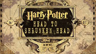 Head to Shrunken Head  Harry Potter Behind the Scenes [upl. by Mcleroy]