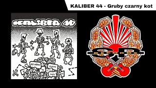 KALIBER 44  Gruby czarny kot AUDIO PREVIEW [upl. by Renie]