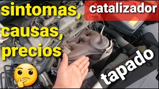 cuales son los sintomas de un catalizador tapado EXPLICACION funcion causas precios etc [upl. by Oniratac]