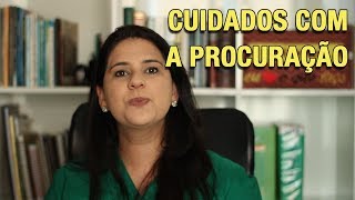 CUIDADOS COM A PROCURAÇÃO [upl. by Barvick]