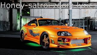 Satori zoom  Honey lyrics [upl. by Bijan295]