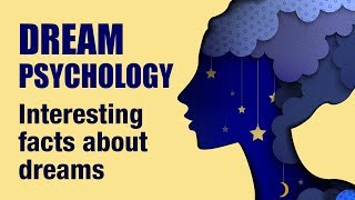 14 Interesting Psychological Facts About Dreams [upl. by Anyalram]