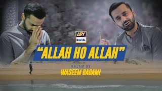 Allah Ho Allah Kalam by Waseem Badami  ARY Digital [upl. by Luehrmann238]