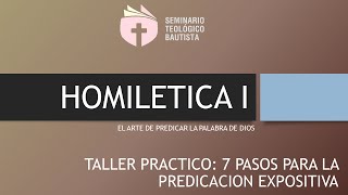 Taller de Homiletica 7 pasos para la predicación expositiva [upl. by Einavoj802]