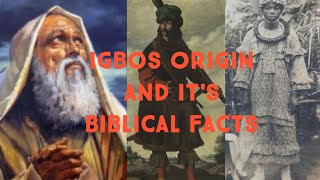 Igbos Origin and Its Biblical Facts [upl. by Nedloh]