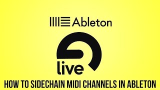 How To Sidechain MIDI Channels In Ableton [upl. by Qifahs]