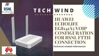 HUAWEI ECHOLIFE EG8141A5 VoIP CONFIGURATION FOR BSNL FTTH CONNECTION [upl. by Hartmunn]