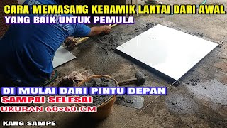 Cara memasang keramik lantai jelas dan mudah dari awal sampai selesai [upl. by Tace]