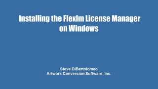 Installing Flexlm Network License Manager on Windows [upl. by Dirgni]