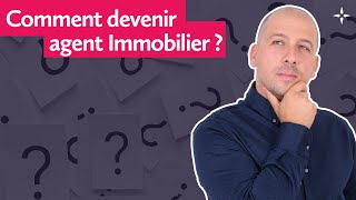 Comment devenir agent immobilier [upl. by Doone]