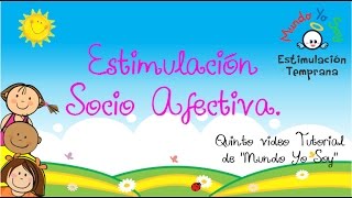 Magníficos tips de Estimulación Socio Afectiva [upl. by Chic]