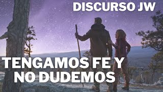 MEJORES DISCURSOS TESTIGOS DE JEHOVÁ ¿TENGAMOS FE Y NO DUDEMOS JWORG [upl. by Anyahc588]