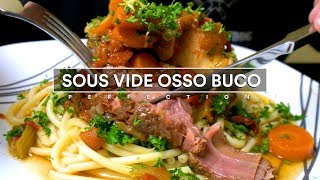 Sous Vide OSSO BUCO Perfection  Aka OSSO BUCCO [upl. by Yenmor]