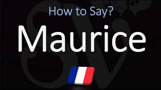 How to Pronounce Maurice CORRECTLY [upl. by Trepur]