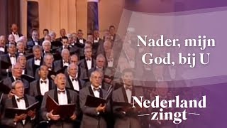 Nederland Zingt Nader mijn God bij U [upl. by Lehcear]