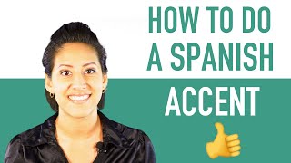 How To Do a Spanish Accent  Sound Like a Native Speaker [upl. by Wohlen]