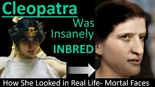 CLEOPATRA Insanely Inbred in Real Life Family Tree Mortal Faces [upl. by Yelbmik740]