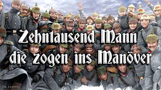 Zehntausend Mann die zogen ins Manöver German soldier songEnglish translation [upl. by Firmin615]