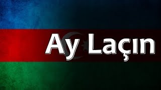 Azerbaijani Folk Song  Ay Laçın [upl. by Harlin567]