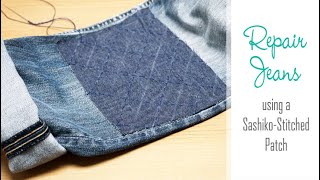 How to Add a Knee PATCH to Jeans  Hand Sewing Sashiko Embroidery  Fix a Rip or Hole in Trousers [upl. by Nappy]