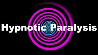 Hypnotic Paralysis Request [upl. by Justinian]