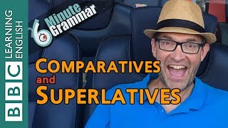 Comparatives and superlatives  6 Minute Grammar [upl. by Ali]