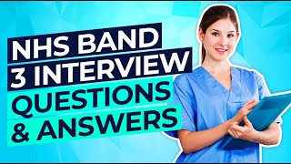 NHS BAND 3 Interview Questions and ANSWERS How to PASS an NHS Job Interview [upl. by Adamis317]