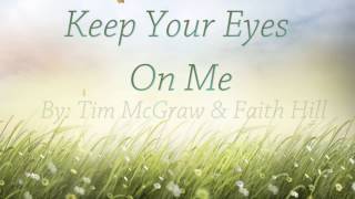 Keep Your Eyes On Me Lyrics HD Tim McGraw amp Faith Hill [upl. by Inol]