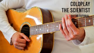 Coldplay – The Scientist EASY Guitar Tutorial With Chords  Lyrics [upl. by Iahcedrom160]