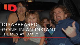 McStay Family Mystery  Disappeared Gone In An Instant [upl. by Baird]