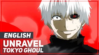 Tokyo Ghoul  quotUnravelquot Rock Version  ENGLISH Ver  AmaLee [upl. by Solley365]