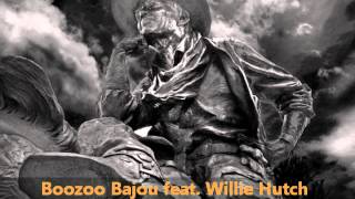 Boozoo Bajou feat Willie Hutch  Second To None [upl. by Ilbert]