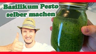 Basilikum Pesto selber machen ☀ frisch vom Garten [upl. by Donica]