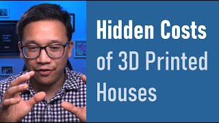 The Hidden Costs of 3D Printed Houses [upl. by Tod]