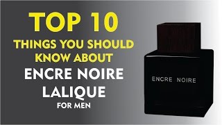 Top 10 Things About Encre Noire Lalique for men [upl. by Ailices]