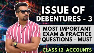 MOST Important Questions  Issue of Debentures  3  Class 12 Accounts 202425 [upl. by Akyre]