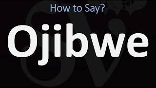 How to Pronounce Ojibwe CORRECTLY [upl. by Durwin]