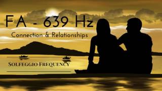 FA  639 Hz  pure tone  Solfeggio Frequency  Connection amp Relationships  8 hours [upl. by Basham]